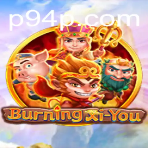 BurningXiYou: A New Gaming Adventure with P94